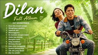 Ost Dilan  Album Terbaik  Lagu Ariel Noah U0026 Noah  Dulu Kita Masih Remaja Separuh Aku