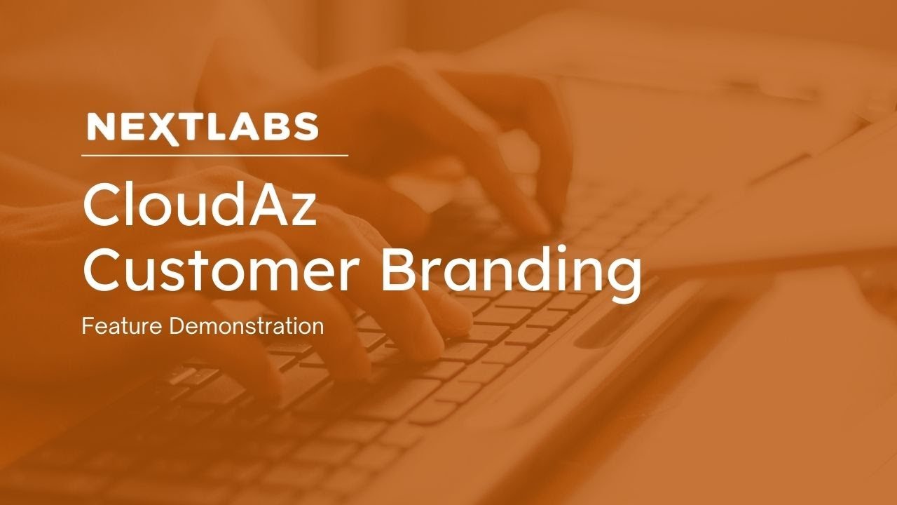 CloudAz: Customer Branding | NextLabs Unified Zero Trust Policy Platform