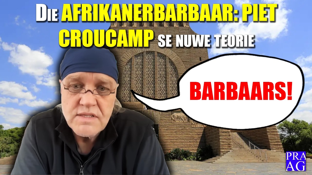 Die Afrikanerbarbaar: Piet Croucamp se nuwe teorie