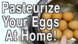 DIY - Pasteurize Your Eggs Yourself!