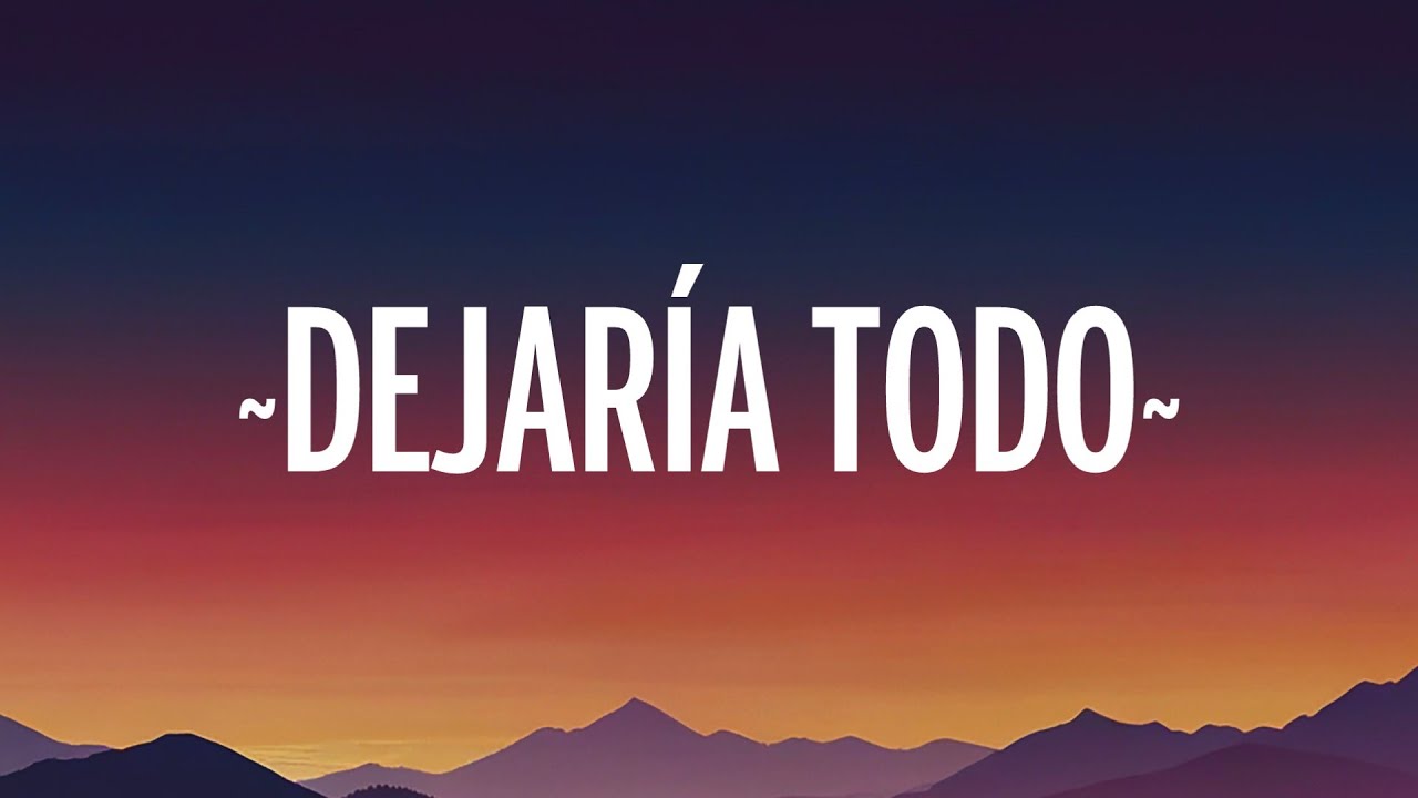 Chayanne - Dejaría Todo (Letra) - YouTube