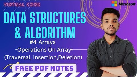 #4 Arrays , Operations on array (Traversal,Insertion and Deletion) | DSA Using C | VIRTUAL CODE