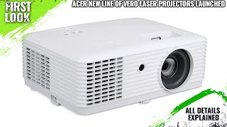 Acer New Line of Vero Laser Projectors Launched For Home Entertainment - Price From EUR 1,599