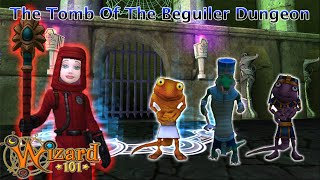 The Tomb Of The Beguiler Dungeon Walkthrough (Wizard101) | The Ultimate Reactions + Gaming