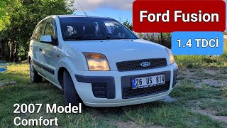 Ford Fusion 1.4 TDCİ Comfort 2007 Model  Dizel  Manuel 5 Vites  Tanıtımİncelene