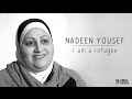 I AM A REFUGEE: Nadeen Yousef