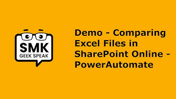 Demo - Comparing  Excel Files in SharePointOnline- PowerAutomate