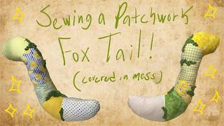 Sewing a Patchwork Fox Tail! || Making My Very First Fursuit Pt 2