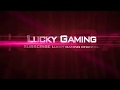 Lucky gaming intro