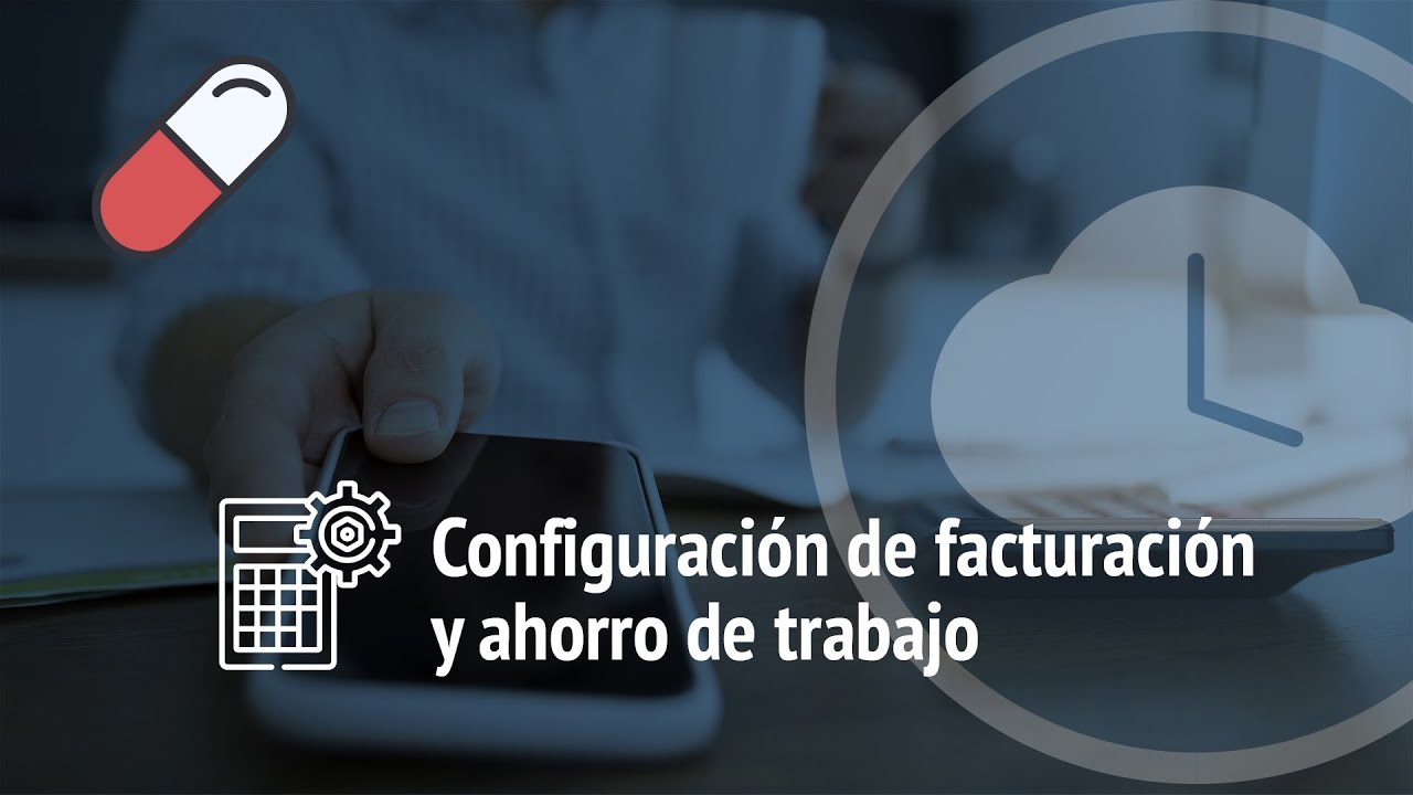Configuración de facturación y ahorro de trabajo