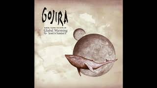 Gojira - Global Warming [Re - Tuned to Standard E]