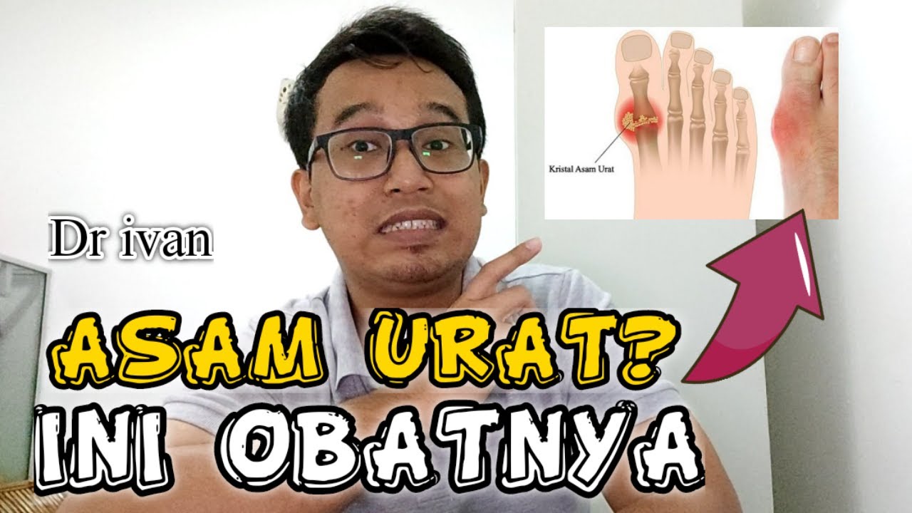 KAPAN HARUS MINUM OBAT UNTUK ASAM URAT? YouTube