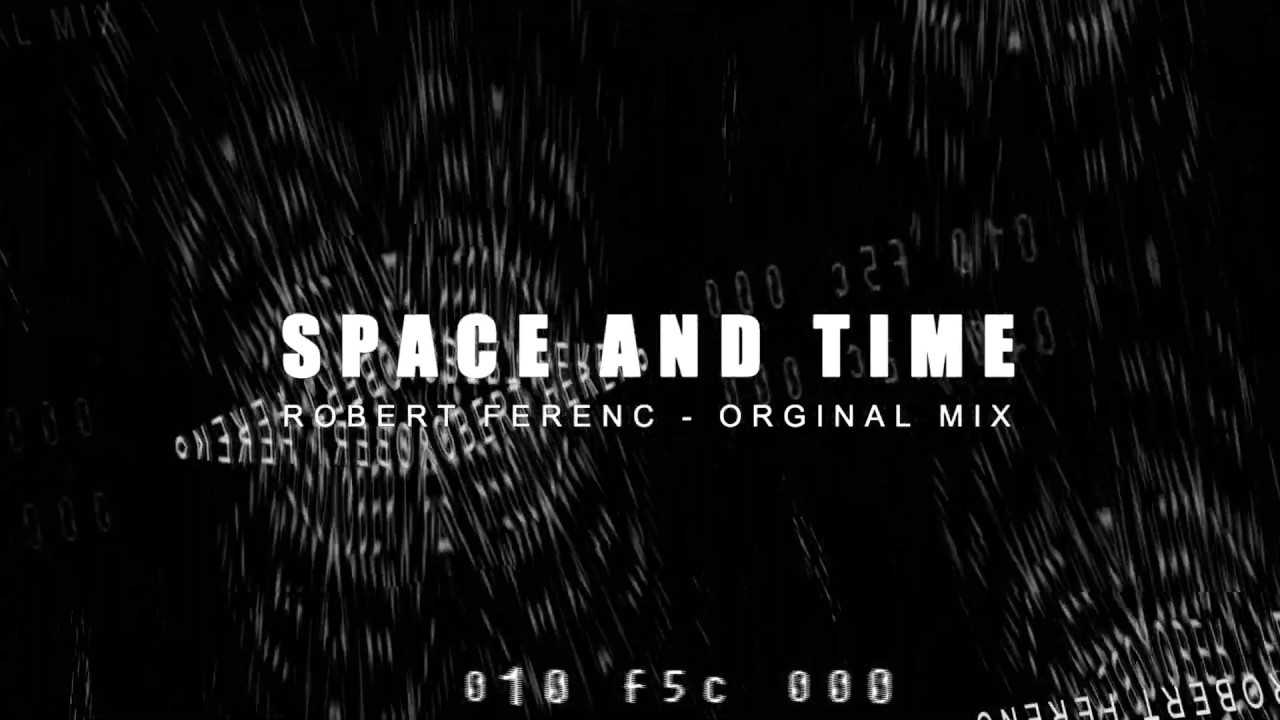 Robert Ferenc - Space and time (Ambient/Idm/Electro)