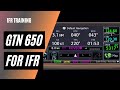 GPS for IFR | Garmin GTN 650 IFR Tutorial | Full IFR Flight