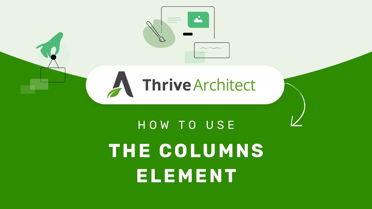 How to Use the Columns Element in the Thrive Editor
