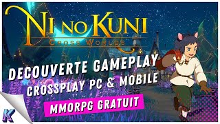 NI NO KUNI CROSS WORLDS | Nouveau MMORPG GRATUIT sur PC et mobile | Découverte gameplay FR