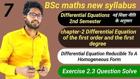 Bsc Maths 2nd Semester | D.E Reducible To A Homogeneous Form | Exercise 2.3 Question Solve