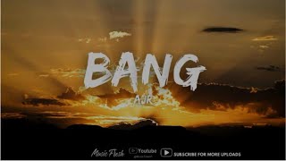 AJR - BANG (Lyrics) lyrics