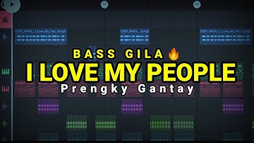 BASS GILA - DJ I LOVE MY PEOPLE (Prengky Gantay Remix) BASSGILANGGE