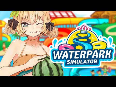 【WATERPARK SIMULATOR】 I LOVE THIS GAME SO MUCH video thumb