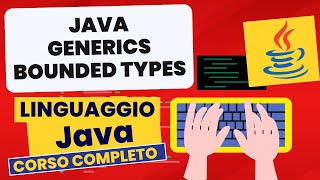 Generics bounded types | Corso Java Pratico