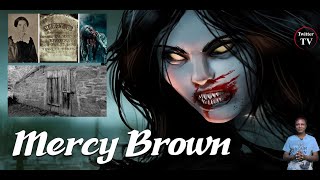 Mercy Brown vampire incident| Rhode Island, US, in 1892