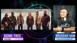 VINCENT with HOME FREE & DON MCLEAN | Bruddah🤙🏼Sam's REACTION VIDEOS