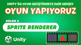 Unity Sprite Renderer Anlatımı