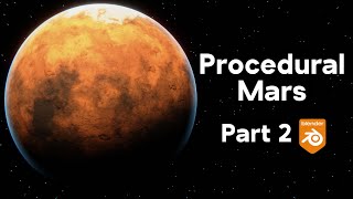 Procedural Mars Planet Material - Part 2 (Blender Tutorial)