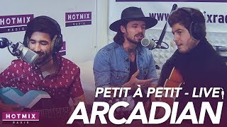 Arcadian - Petit à Petit (version acoustique)