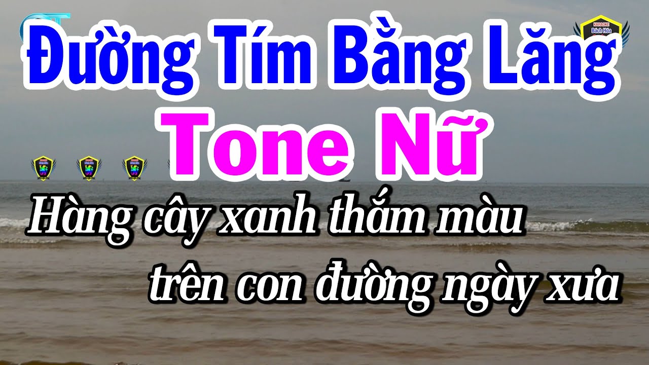 Karaoke Đường Tím Bằng Lăng Tone Nữ Nhạc Sống Beat Chuẩn