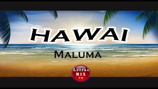 Hawái - Maluma LETRA