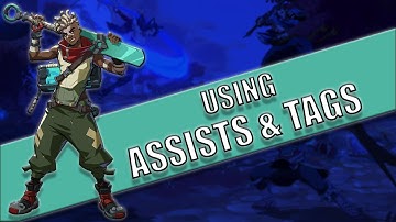 From Mashing to Mastery: How to Use Assists & Tags in 2XKO