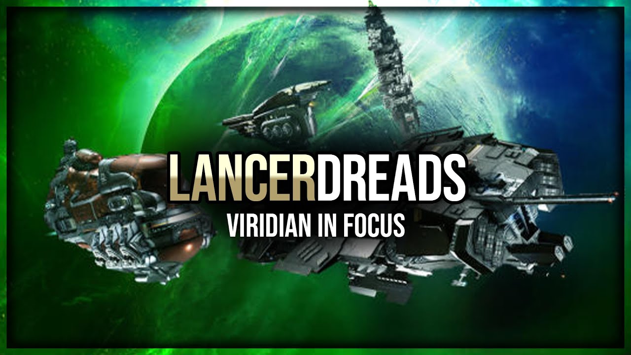 Eve Online - New Lancer Dreadnoughts - Viridian in Focus - YouTube