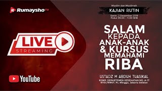SALAM KEPADA ANAK-ANAK dan KURSUS MEMAHAMI UTANG RIBA #14 - Ustadz Ustadz M Abduh Tuasikal