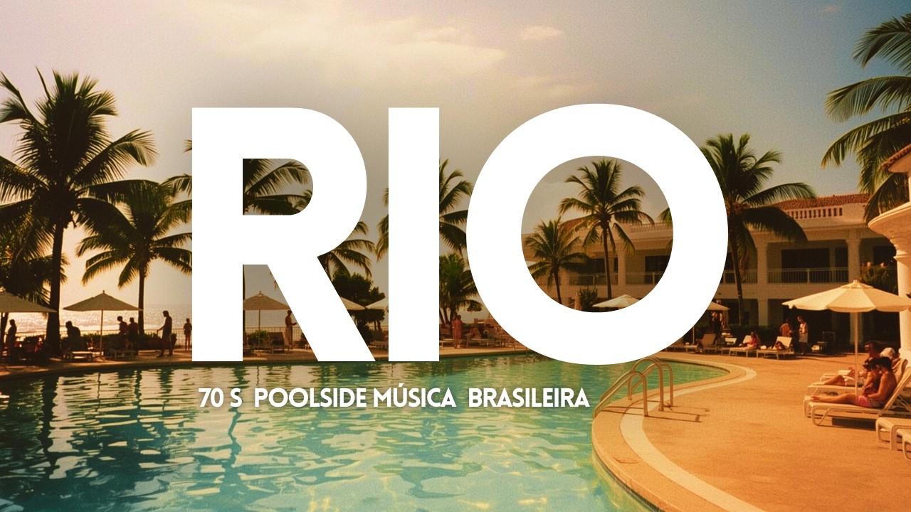 Rio Poolside 1974 | 70s Vintage Bossa Nova & Brazilian Jazz