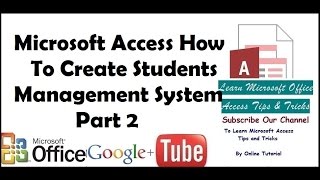 Microsoft Access How To Create Students Management System Part 2