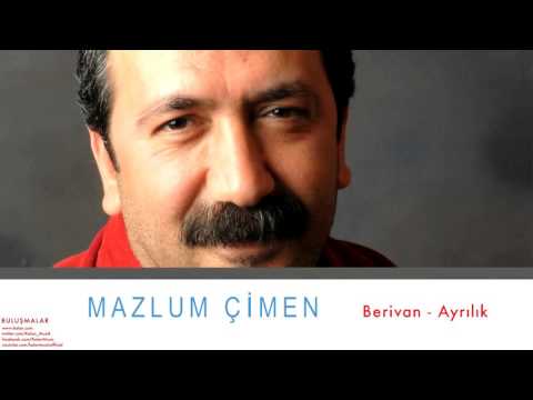 Mazlum Çimen - Berivan - Ayrılık [ Buluşmalar © 2013 Kalan Müzik ]