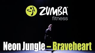 Zumba Fitness 2015 - Neon Jungle - Braveheart (Warm Up)