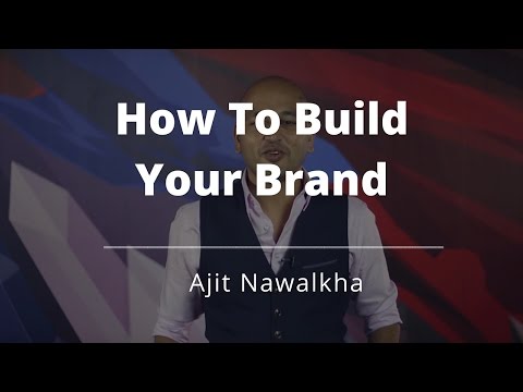 How To Build A Brand - Ajit Nawalkha, Evercoach