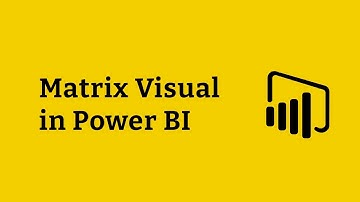 Matrix Visual in Power BI