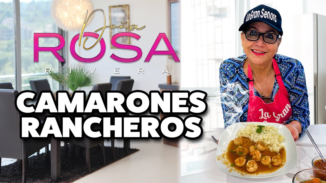CAMARONES RANCHEROS | Receta | Doña Rosa Rivera Cocina