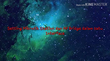 Belajar Setting Mikrotik Station dan AP Bridge dalam satu Interface oleh ( Mia XI-TKJ 1 )