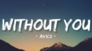 Avicii - Without You ( Lyrics Video )