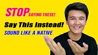 STOP Saying These 10 Awkward Phrases ❌ | Speak Real English Like a Native!