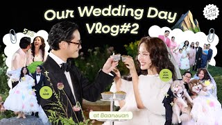 Vlog งานแต่งงานช่วงเย็น BEW VARAPORN & TANINS 👰🏻‍♀🤵🏻‍♂ / พูดคุยหลังแต่งงาน 1 วัน 🏡🏔️ l Bew Varaporn