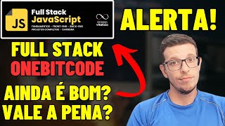 Formação Full Stack Javascript Onebitcode: É Bom Vale a Pena Full Stack Onebitcode Funciona