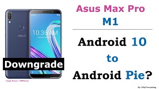 Asus Zenfone Max Pro M1 | How to downgrade from Android 10 to Android Pie 059 Asus Zenfone Max Pro M1 | How to downgrade from Android 10 to Android Pie 059