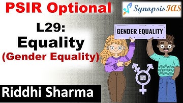 PSIR Optional lectures | Unit 4 : L29 Equality (Gender Equality) | Riddhi Sharma
