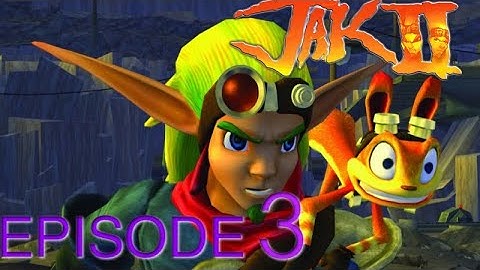 Jak 2 part 3